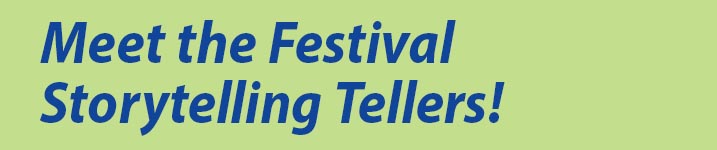 Meet the 2022 Storytelling Festival Tellers
